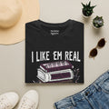 I Like ’Em Real: Thick & Juicy T-Shirt