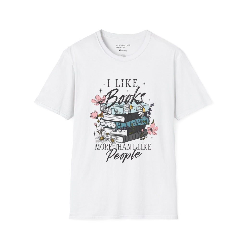 I Like Books More Than I Like People T-shirt