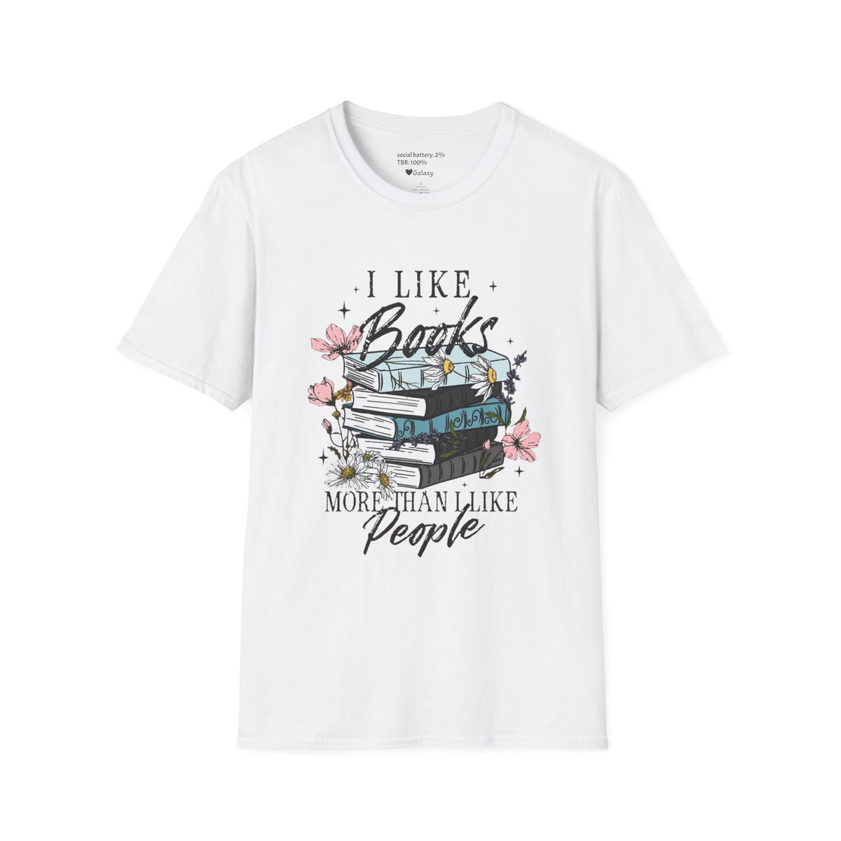 I Like Books More Than I Like People T-shirt