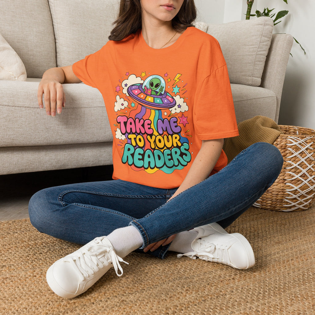 Take Me to Your Readers T-Shirt