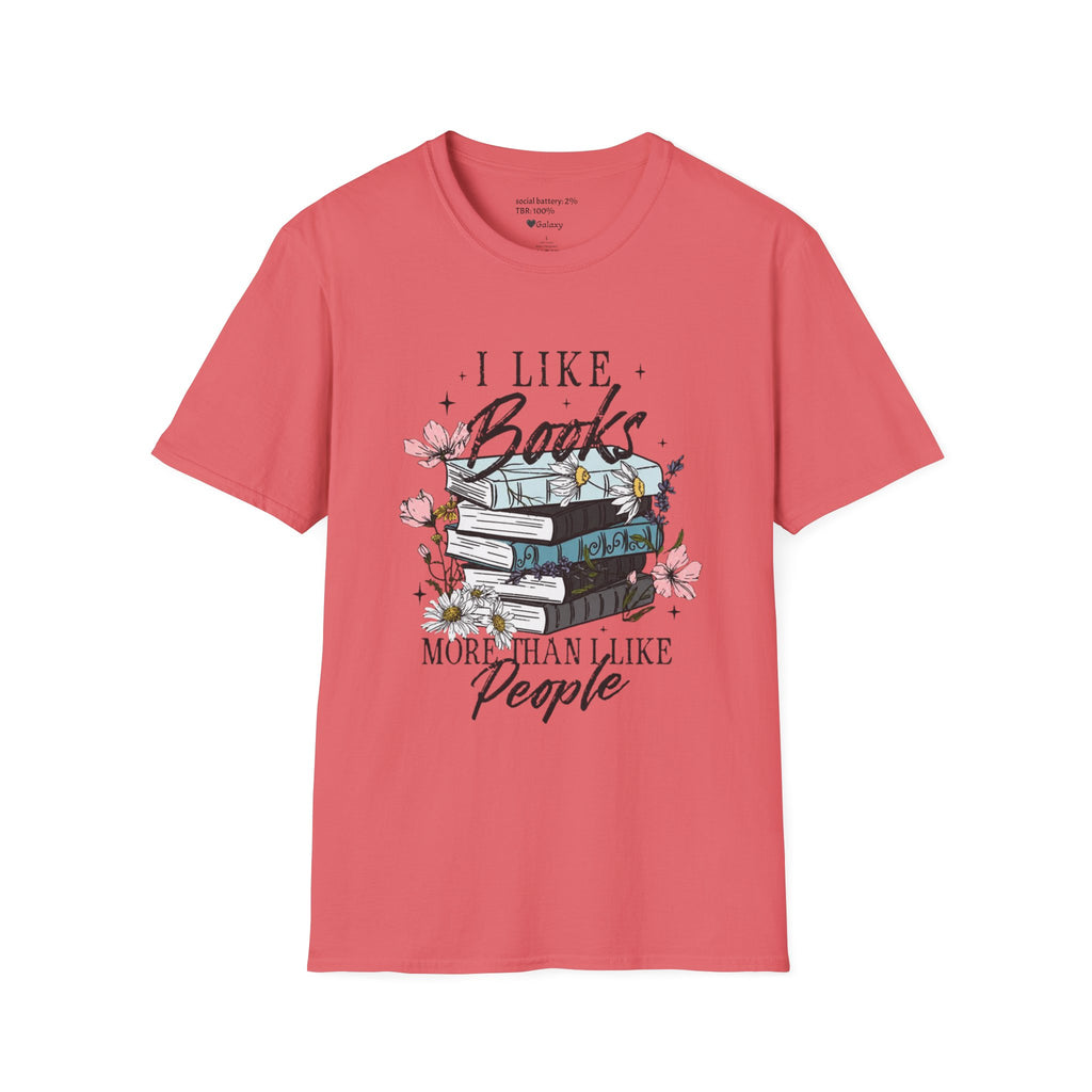 I Like Books More Than I Like People T-shirt