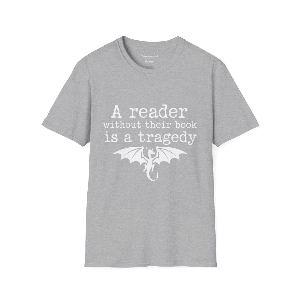 A reader without their book is a tragedy T-Shirt