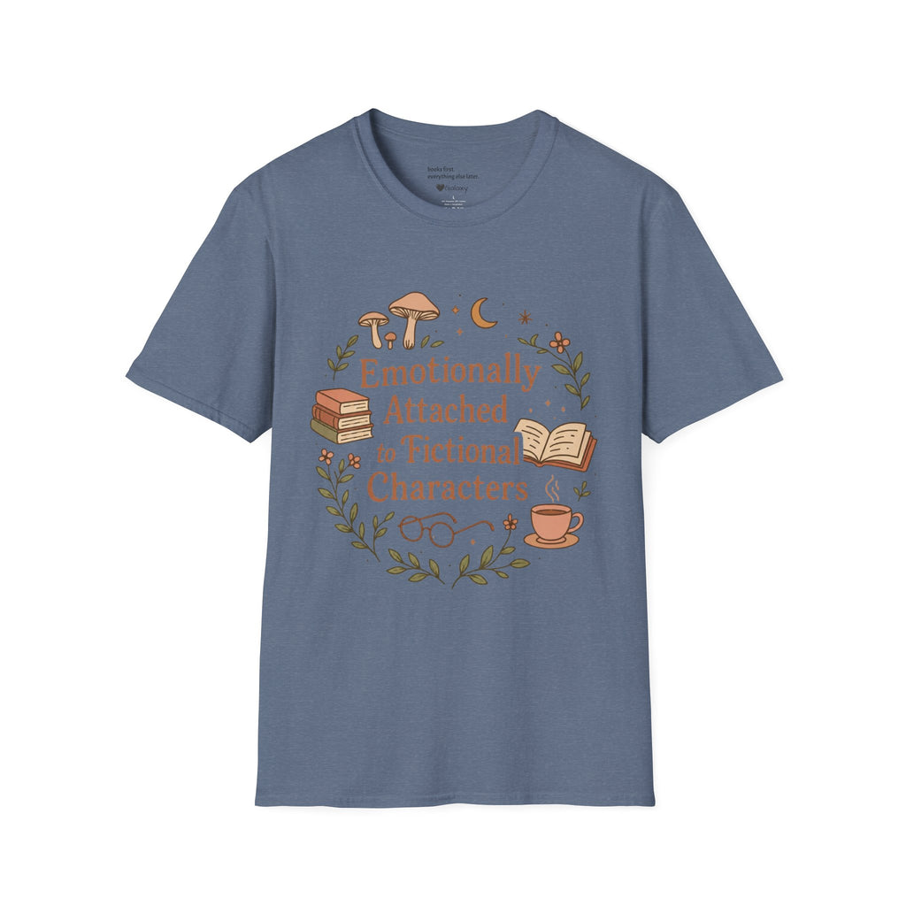 Emotionally Attached to Fictional Characters T-Shirt