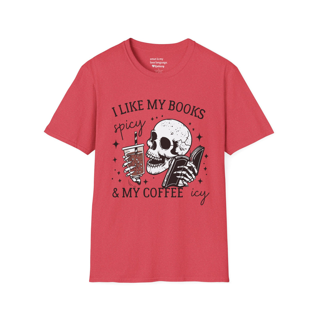 I Like My Books Spicy & My Coffee Icy T-Shirt