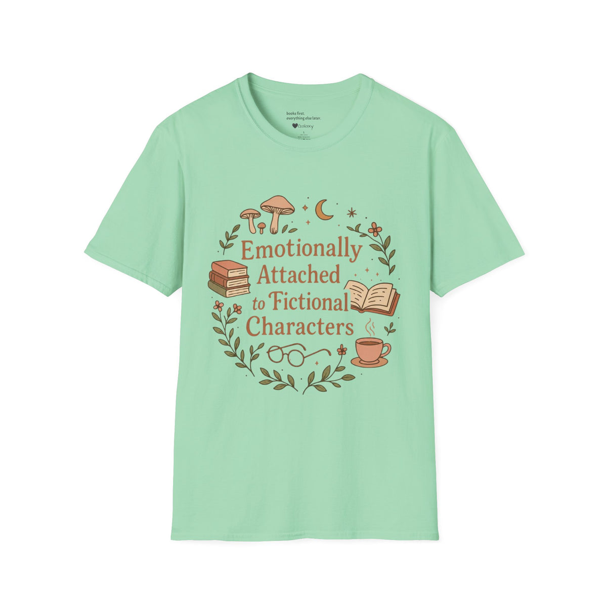 Emotionally Attached to Fictional Characters T-Shirt