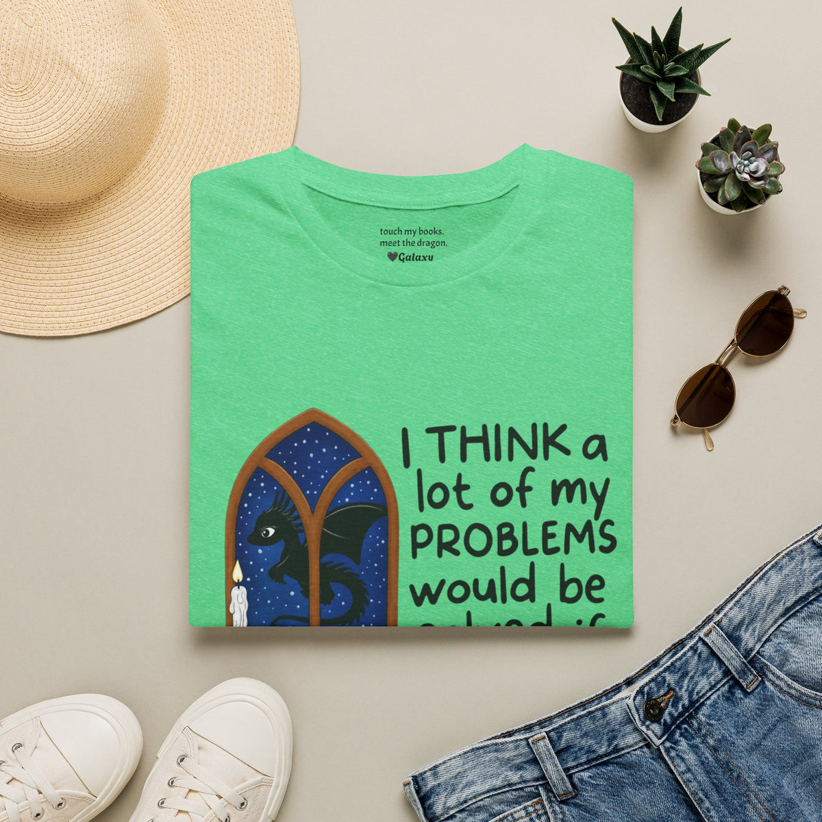 I Think A Lot Of My Problems Would Be Solved If I Had A Dragon T-Shirt