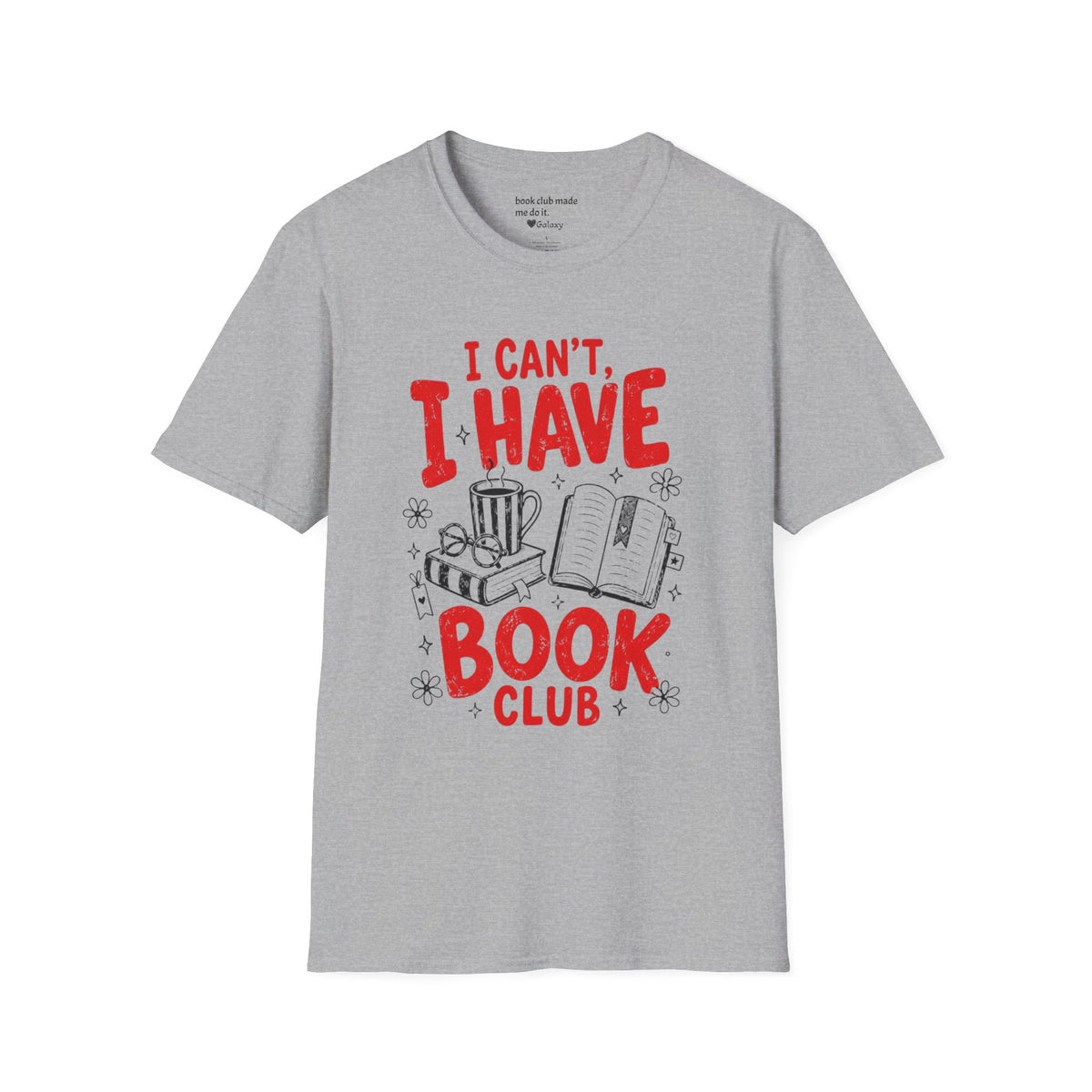 I Can't I Have Book Club T-Shirt