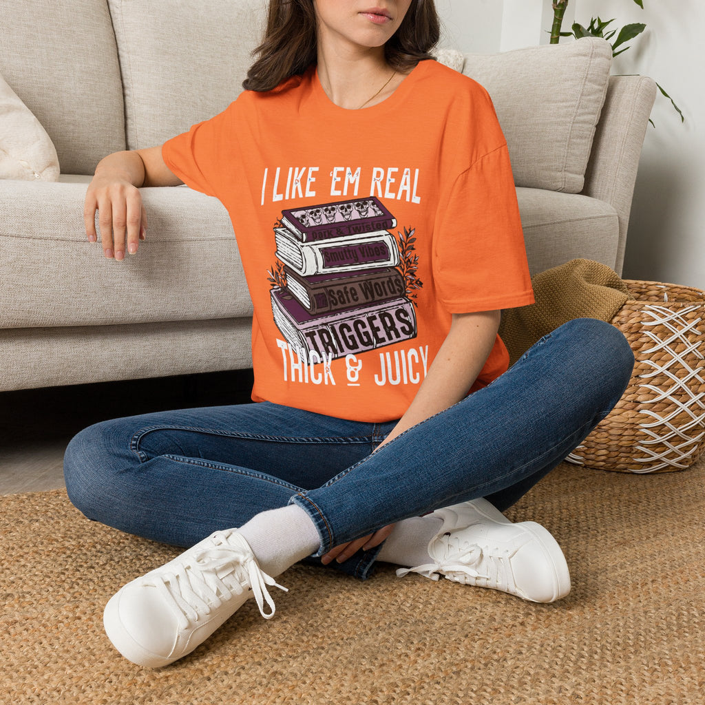 I Like ’Em Real: Thick & Juicy T-Shirt