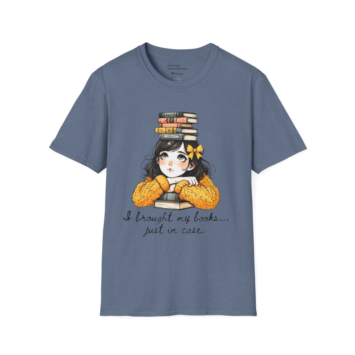 I Brought my Books Just in Case T-Shirt