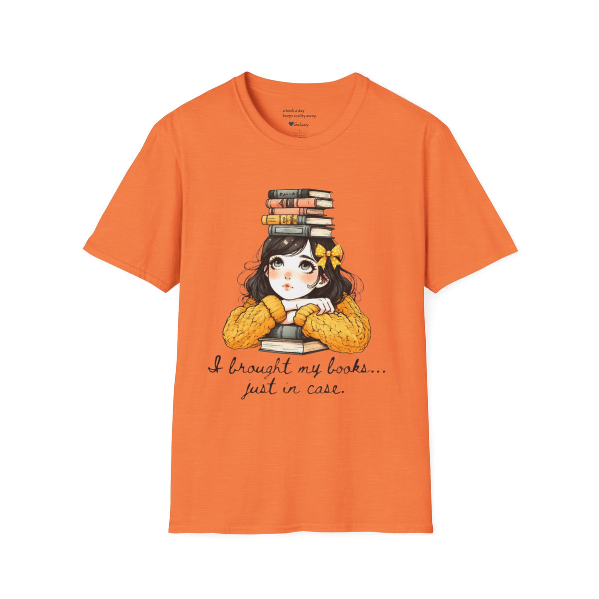 I Brought my Books Just in Case T-Shirt