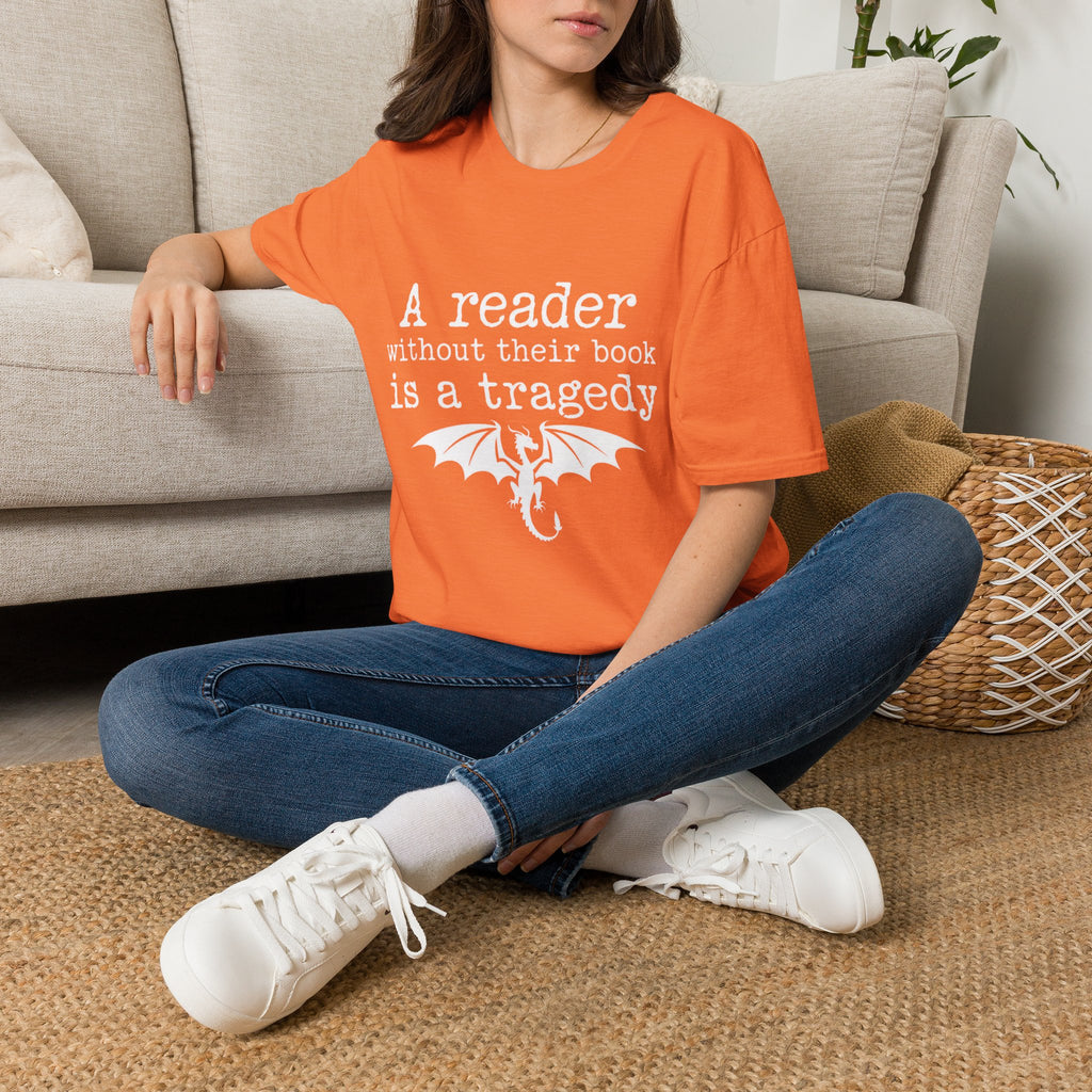 A reader without their book is a tragedy T-Shirt