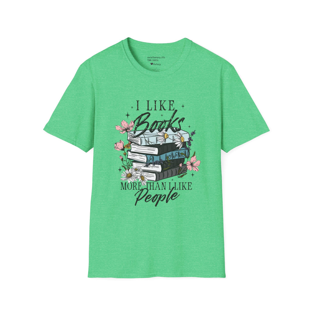 I Like Books More Than I Like People T-shirt