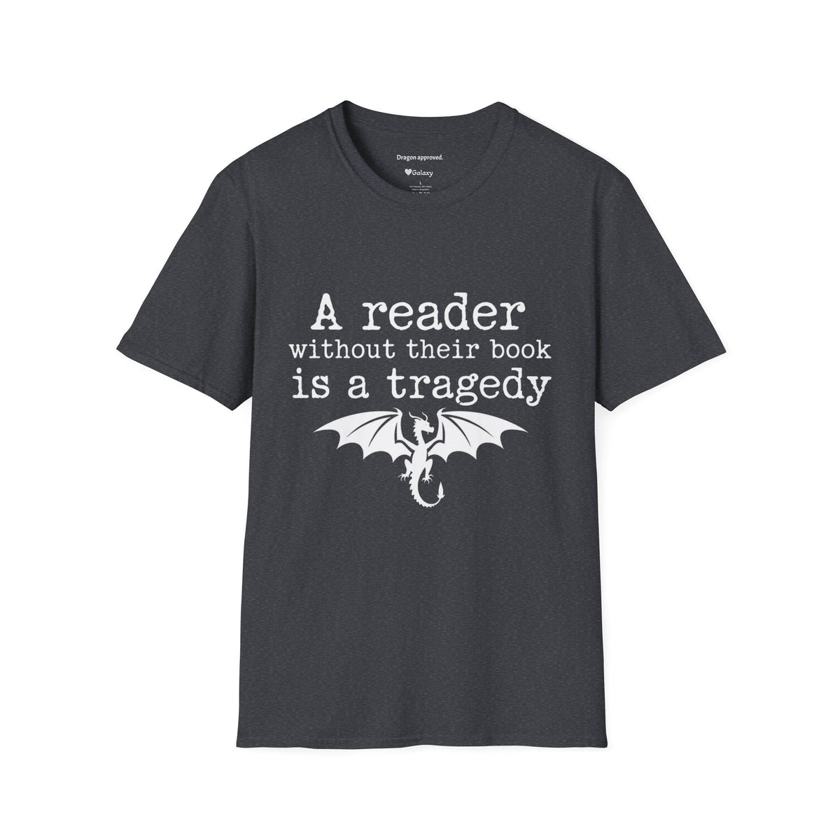 A reader without their book is a tragedy T-Shirt