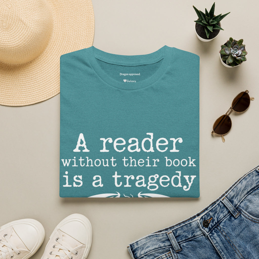 A reader without their book is a tragedy T-Shirt