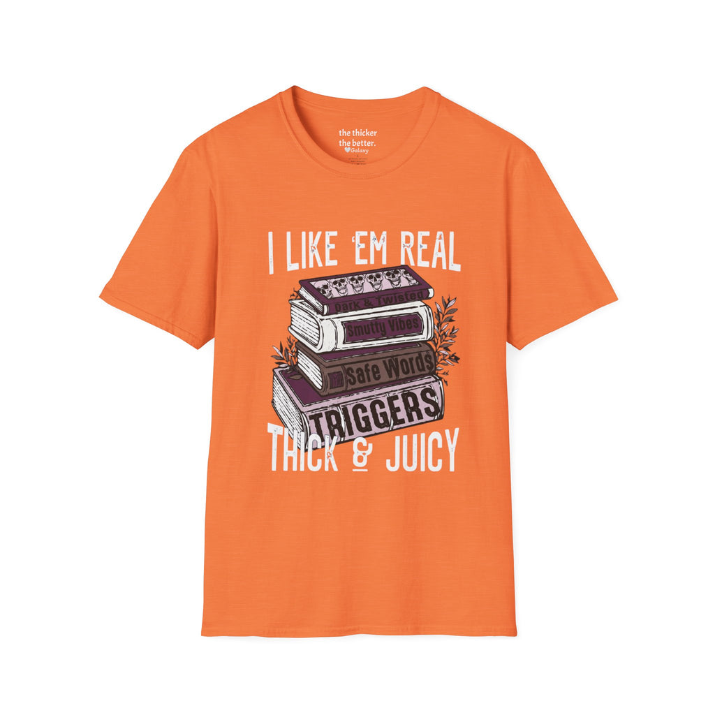 I Like ’Em Real: Thick & Juicy T-Shirt