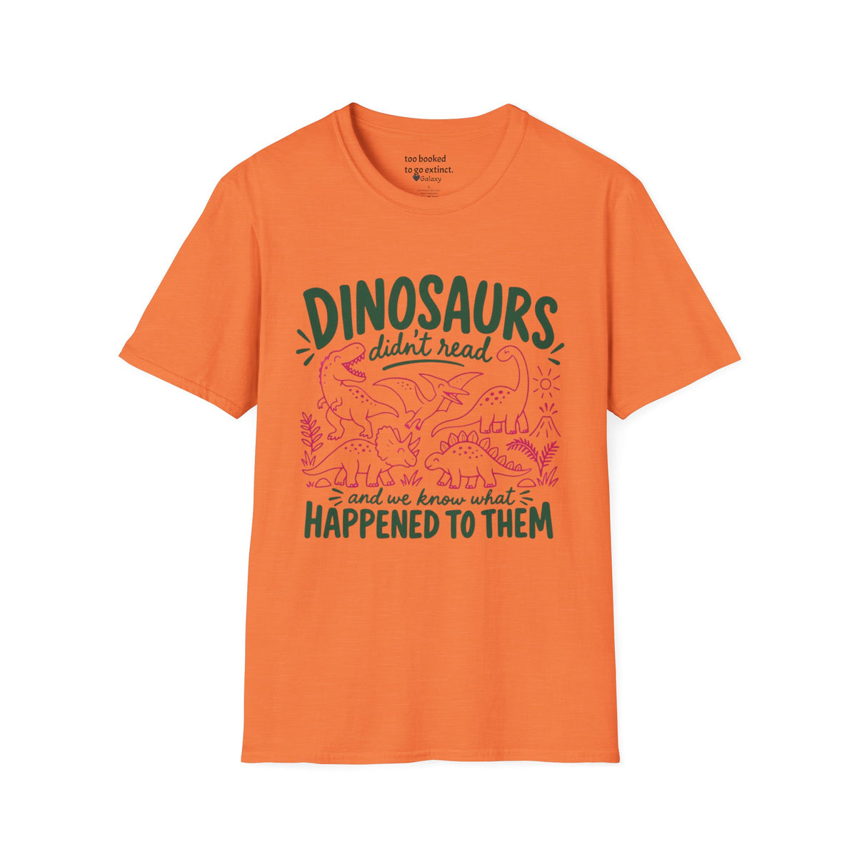 Dinosaurs Didn't Read T-Shirt