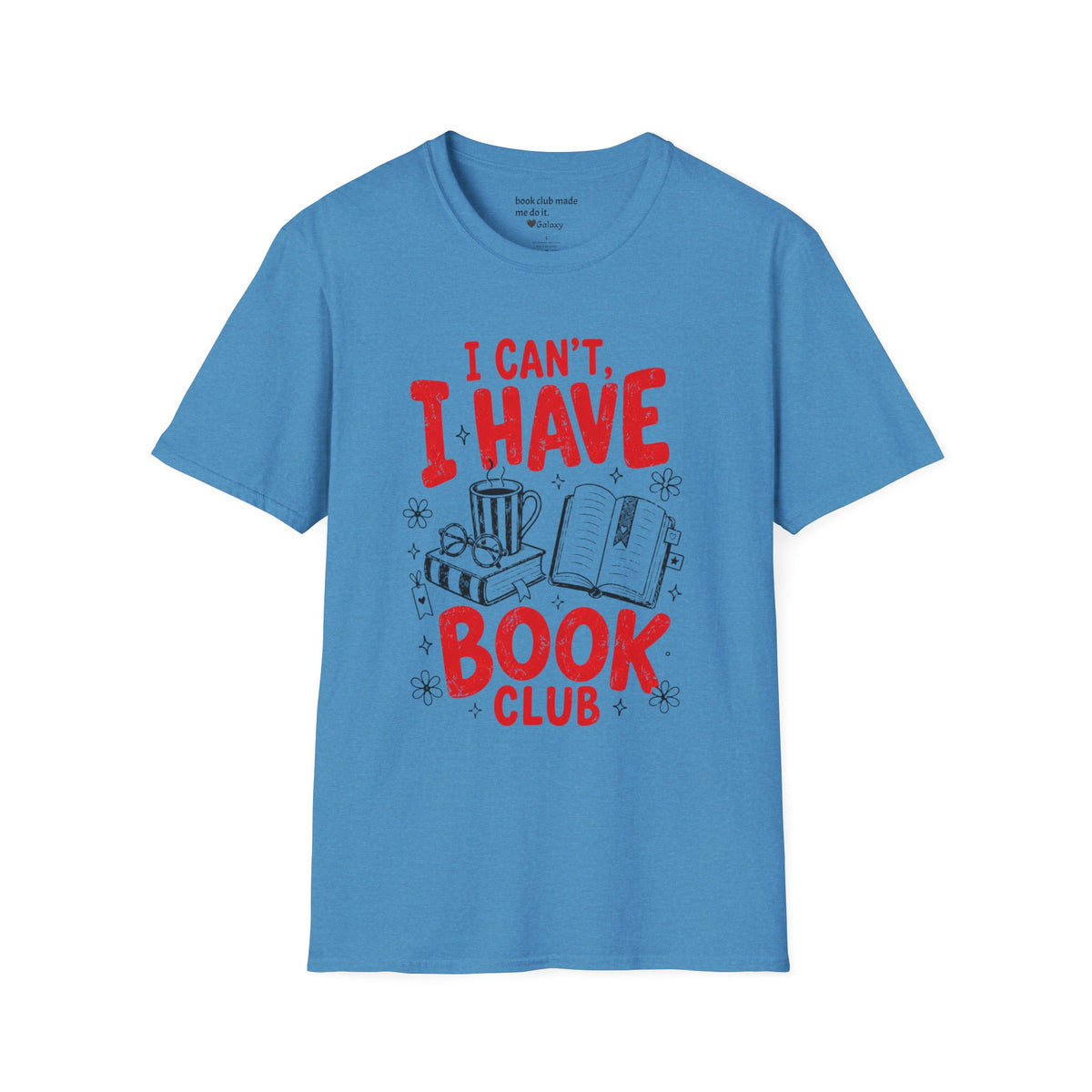 I Can't I Have Book Club T-Shirt