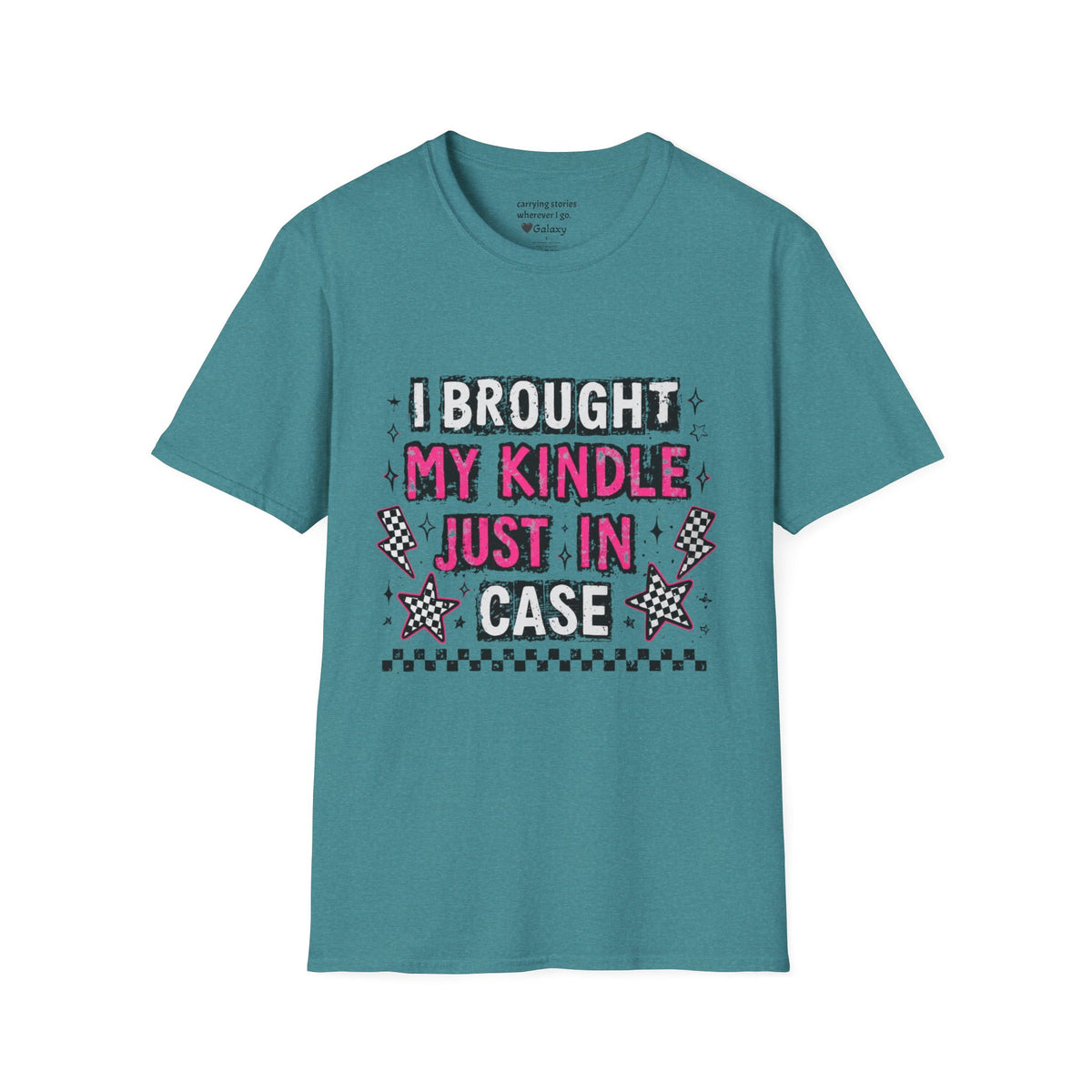 I Brought My Kindle Just In Case T-Shirt