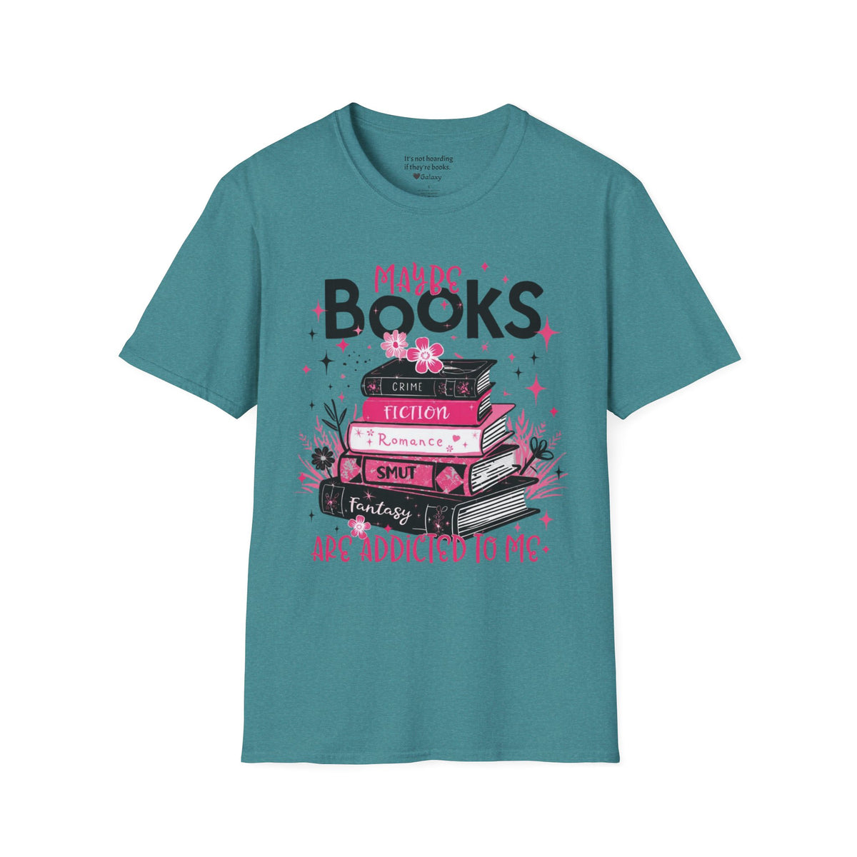 Maybe Books are Addicted to me T-Shirt