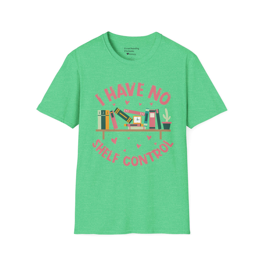 I Have No Shelf Control T-Shirt