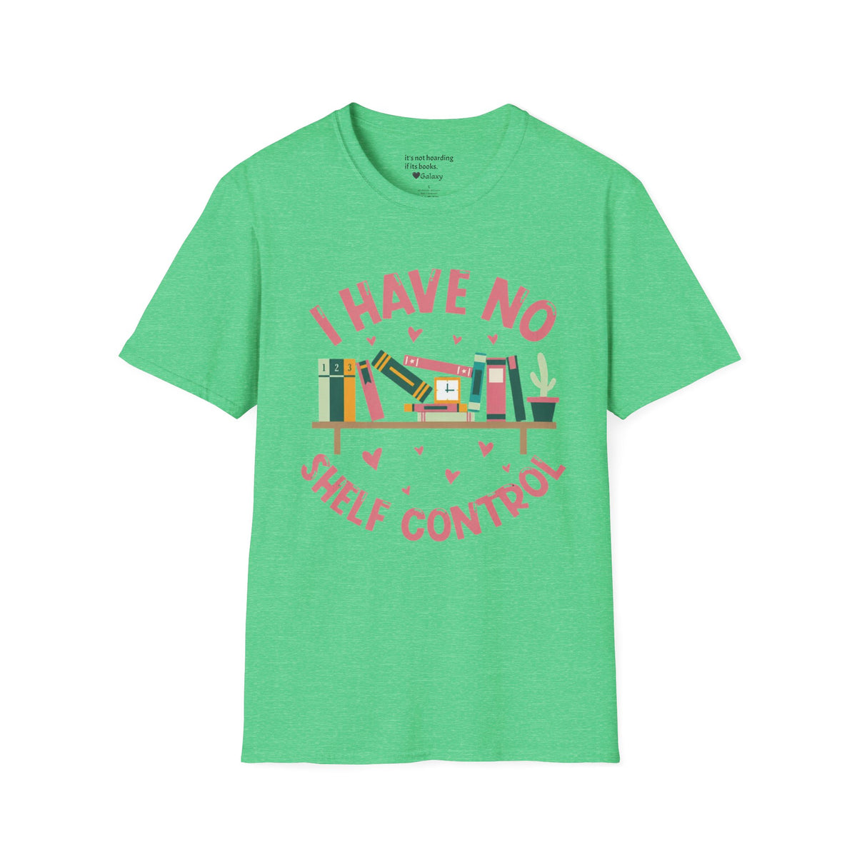 I Have No Shelf Control T-Shirt