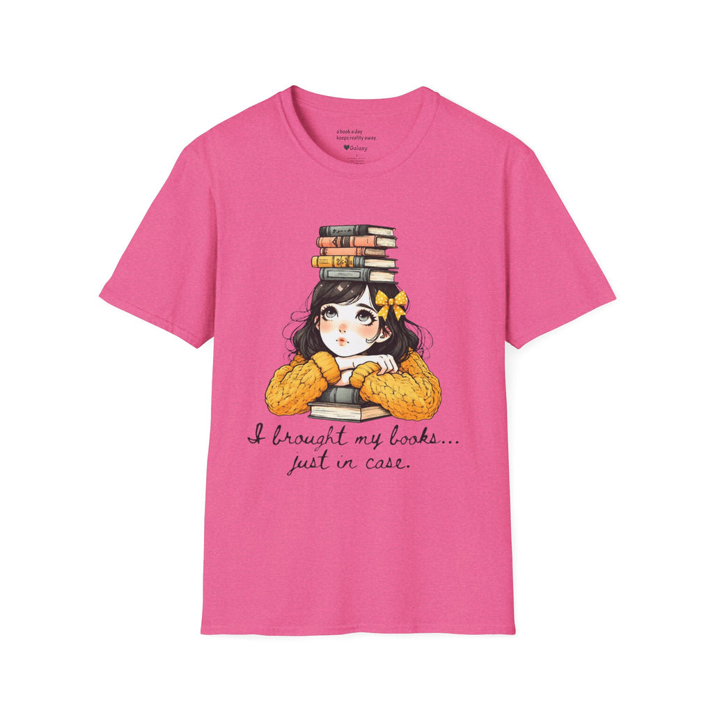 I Brought my Books Just in Case T-Shirt