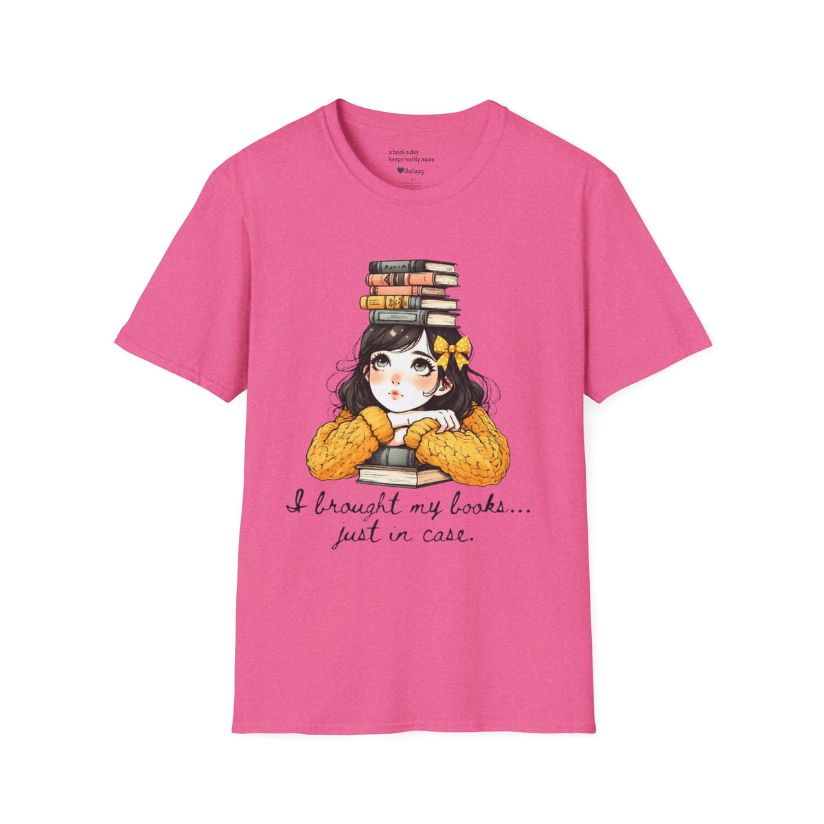 I Brought my Books Just in Case T-Shirt