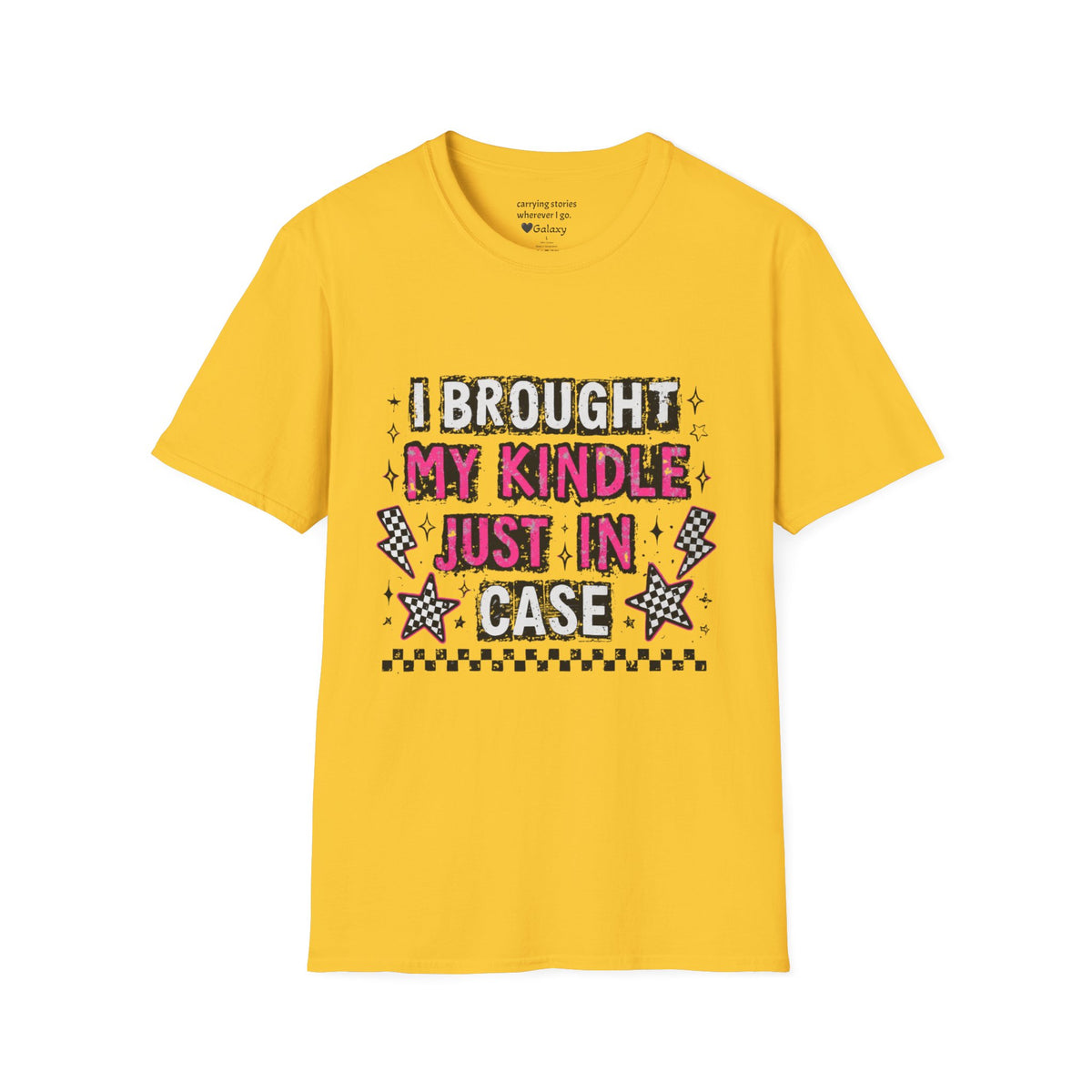 I Brought My Kindle Just In Case T-Shirt