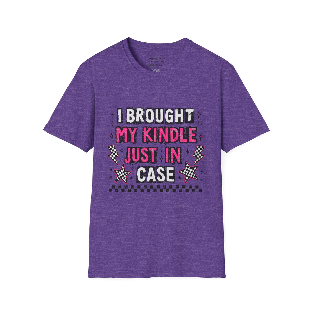 I Brought My Kindle Just In Case T-Shirt