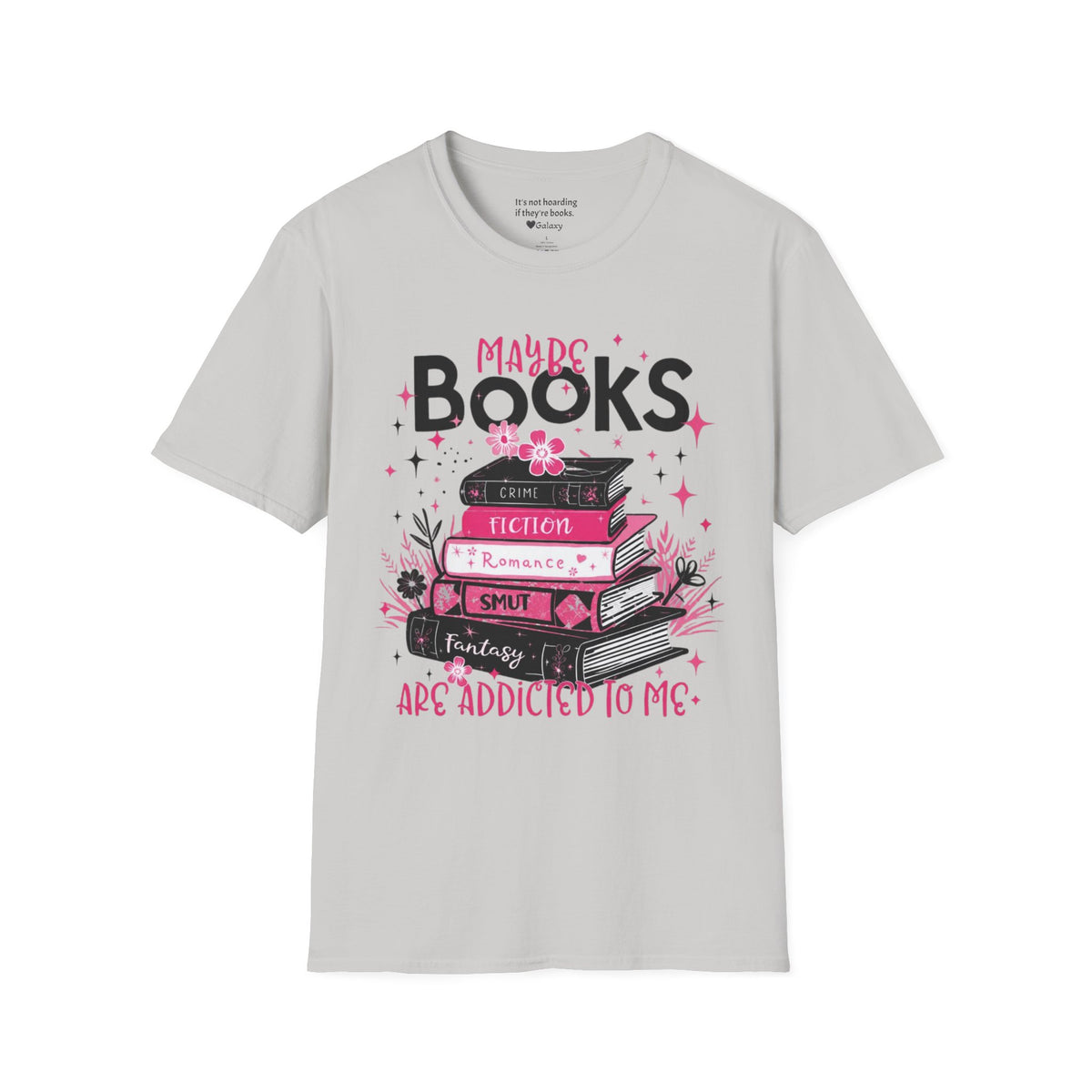 Maybe Books are Addicted to me T-Shirt