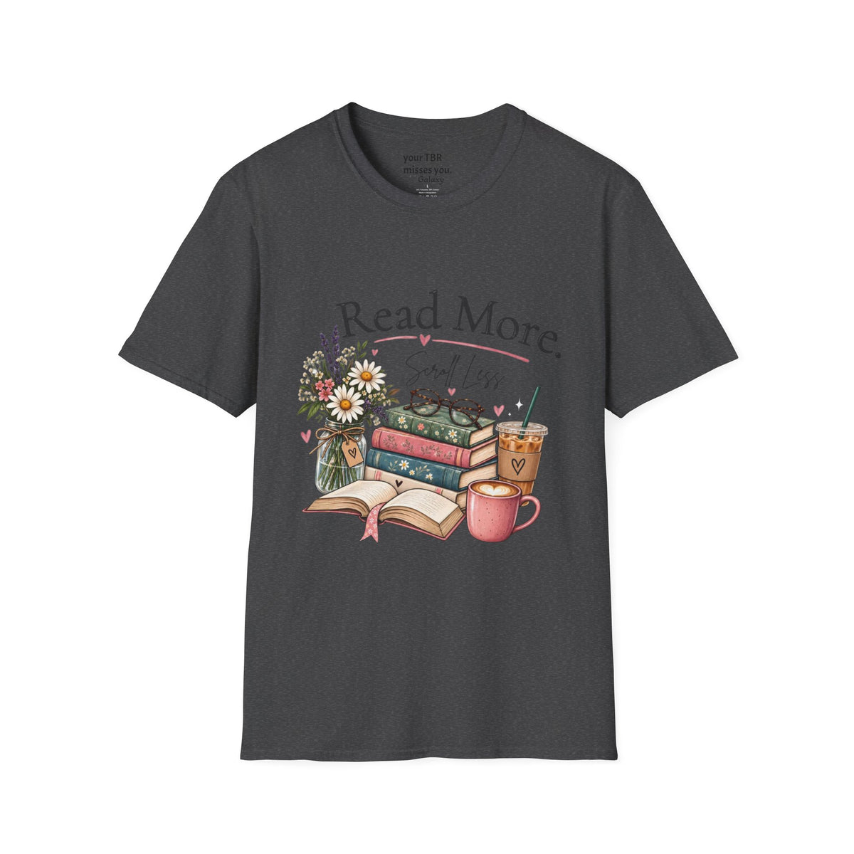 Read More, Scroll Less T-Shirt