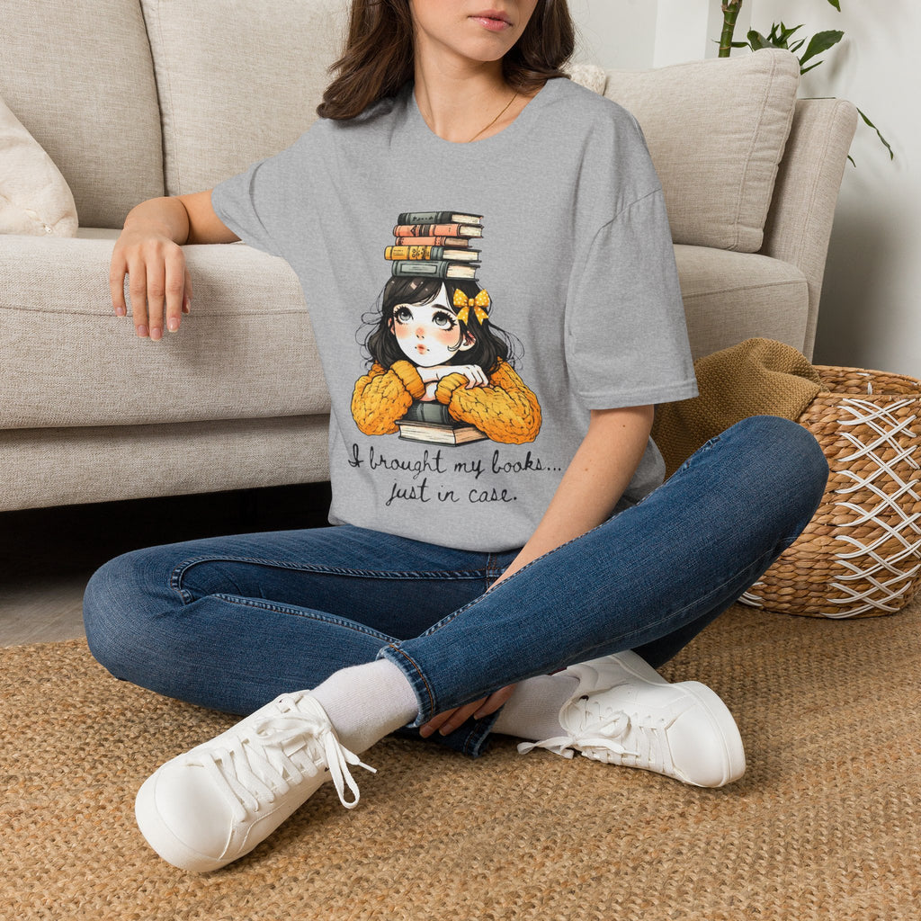 I Brought my Books Just in Case T-Shirt