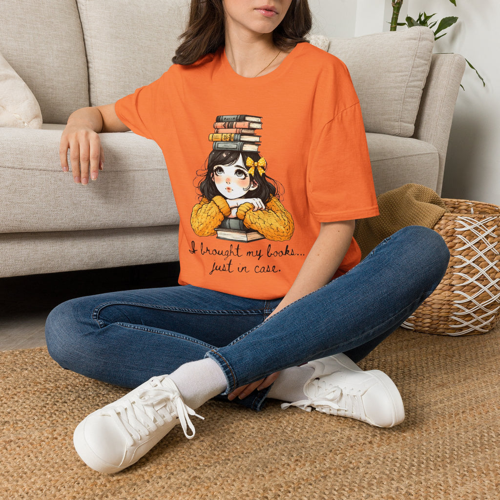 I Brought my Books Just in Case T-Shirt