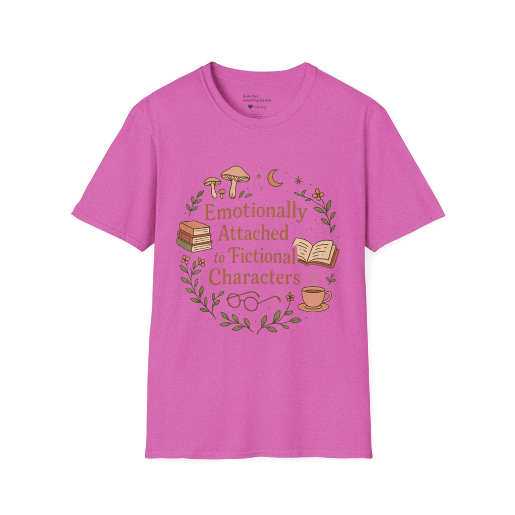 Emotionally Attached to Fictional Characters T-Shirt