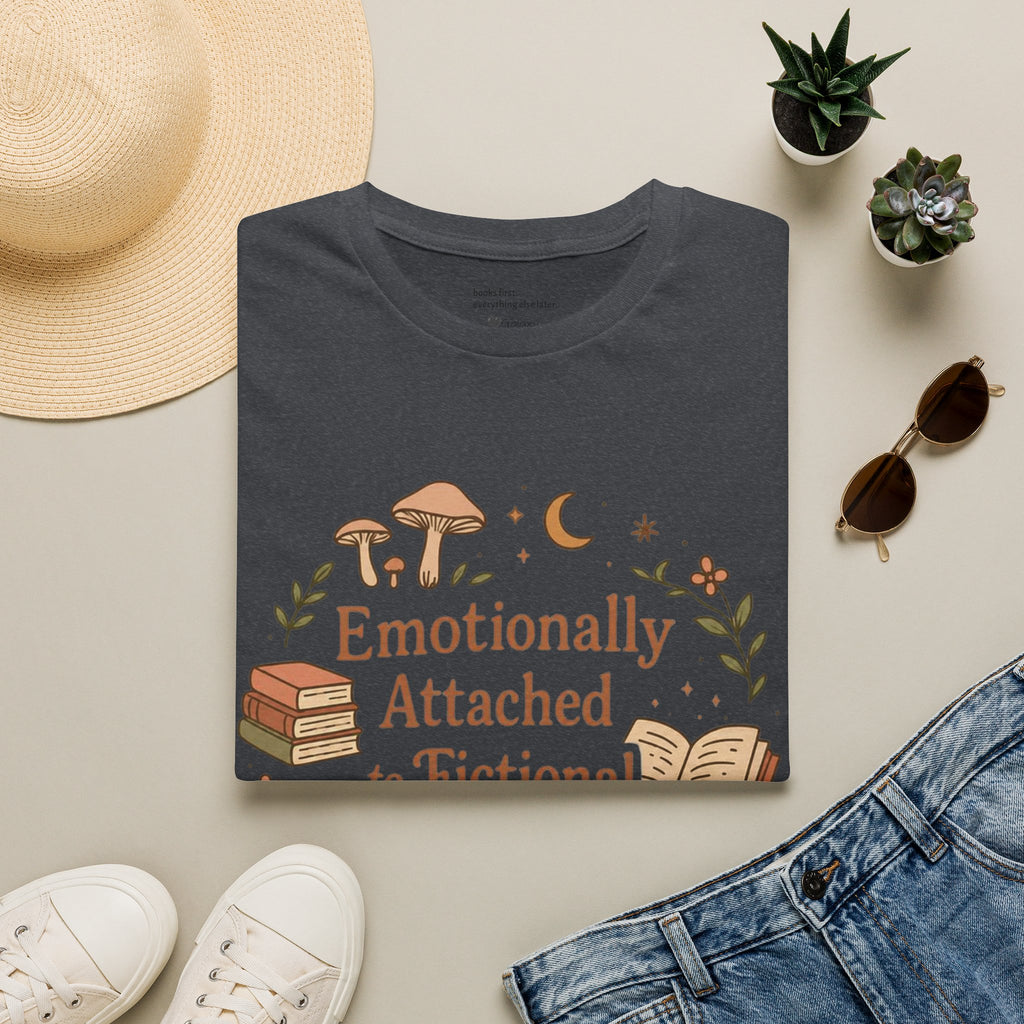 Emotionally Attached to Fictional Characters T-Shirt