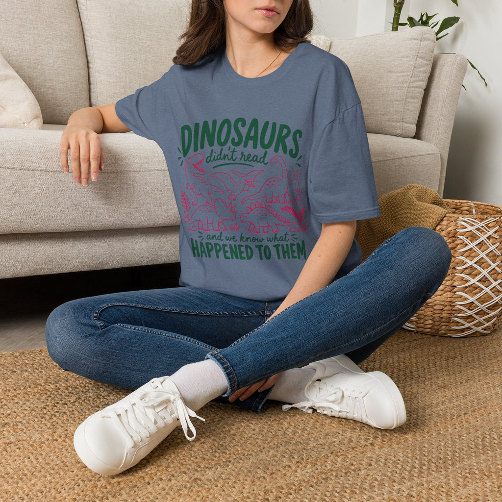 Dinosaurs Didn't Read T-Shirt