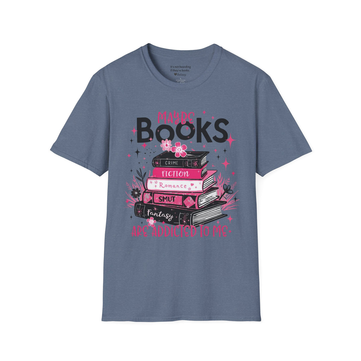 Maybe Books are Addicted to me T-Shirt