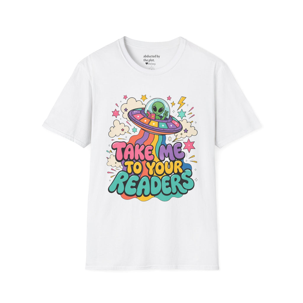 Take Me to Your Readers T-Shirt