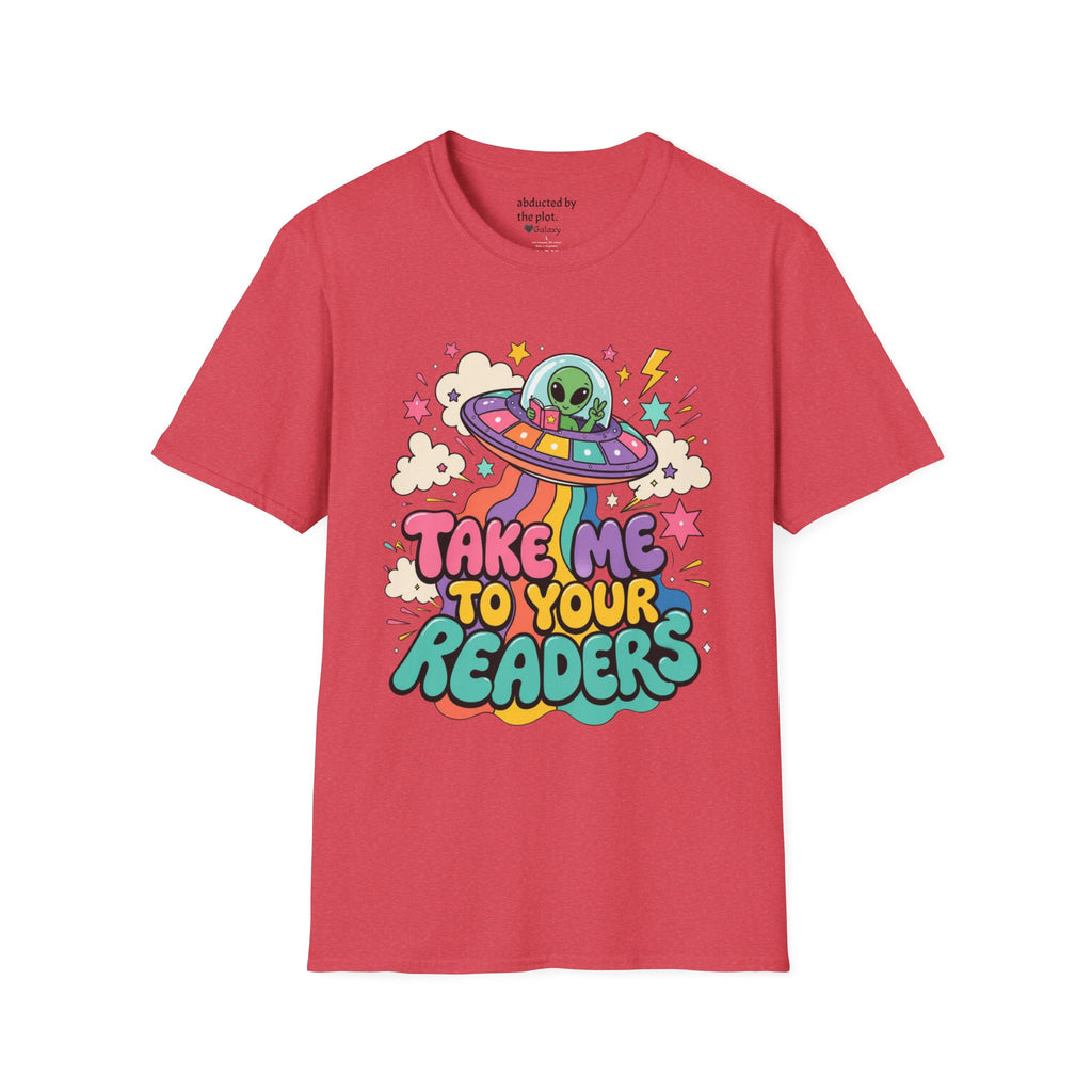 Take Me to Your Readers T-Shirt