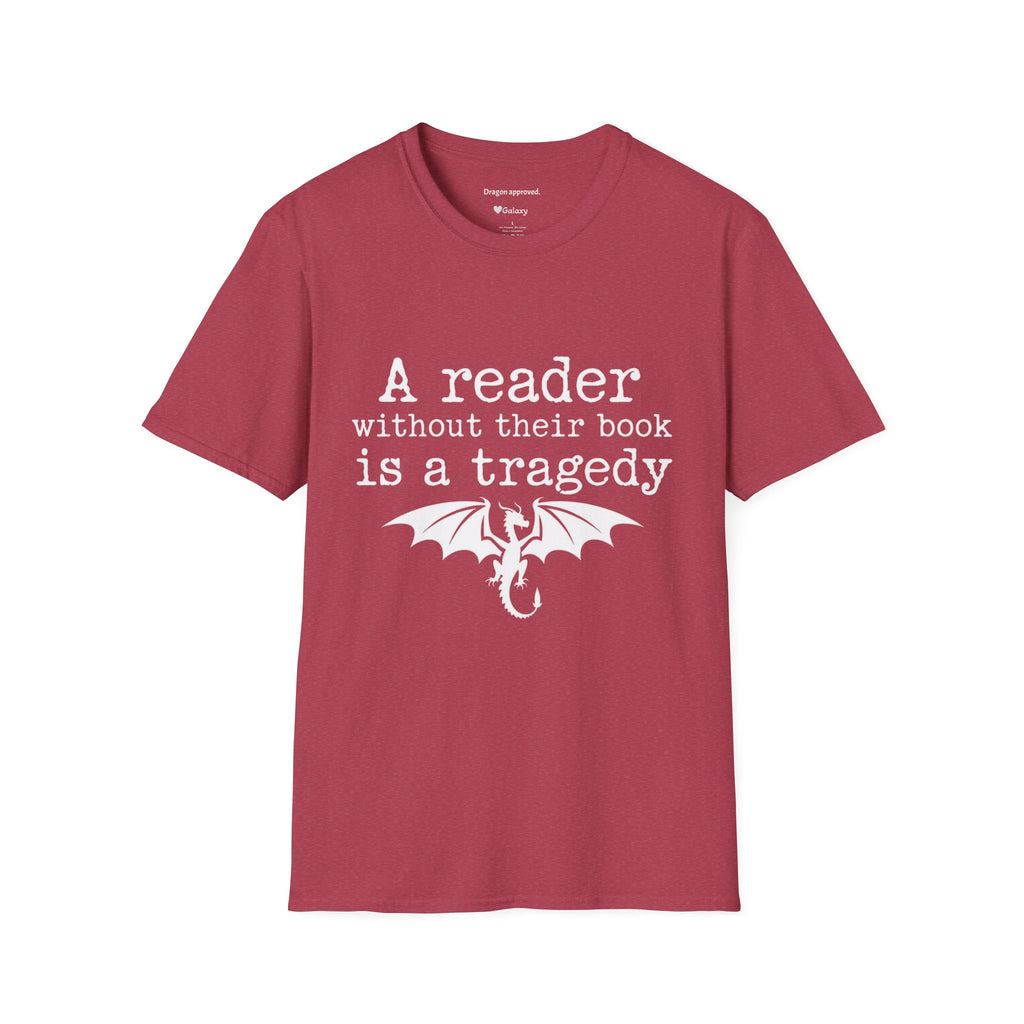 A reader without their book is a tragedy T-Shirt
