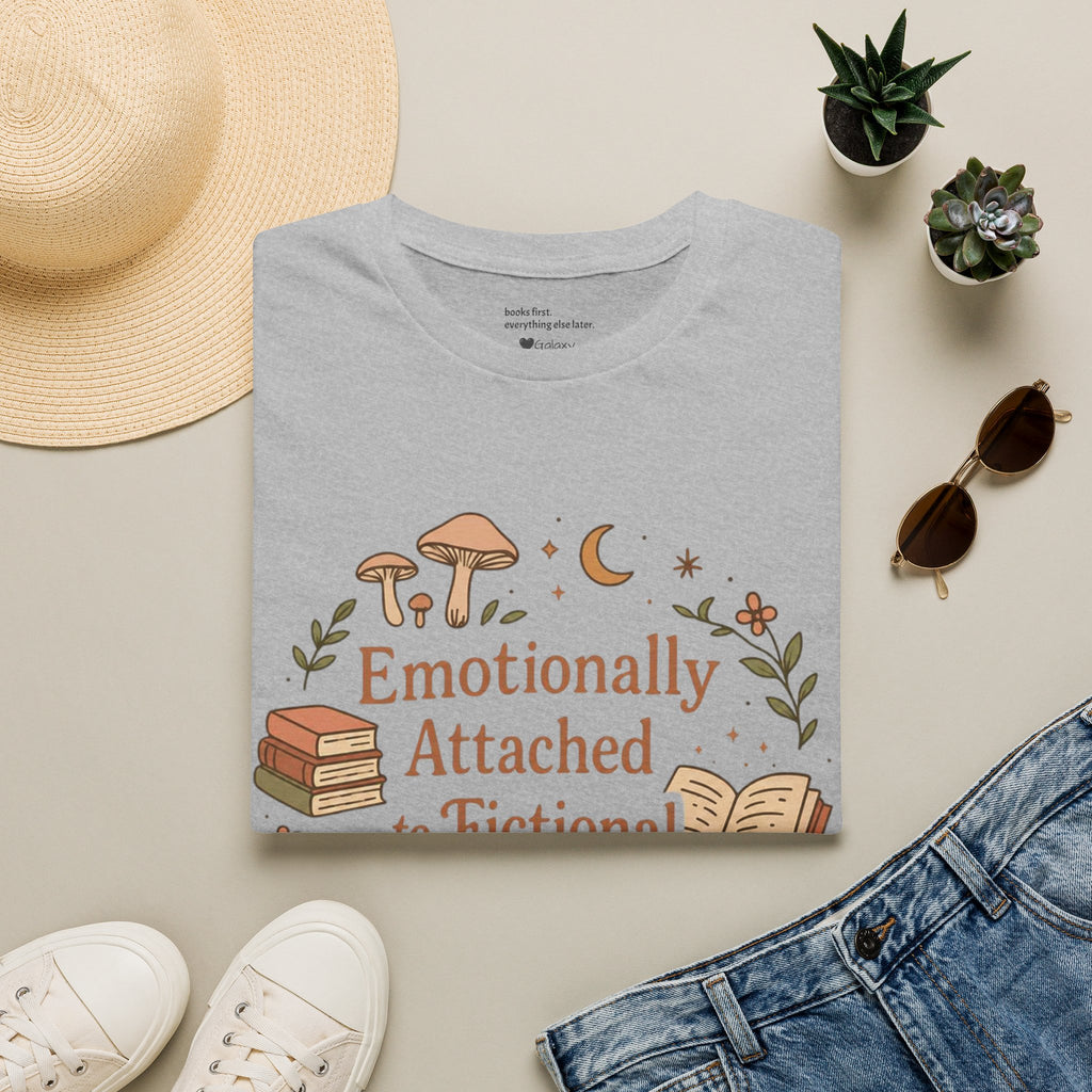 Emotionally Attached to Fictional Characters T-Shirt