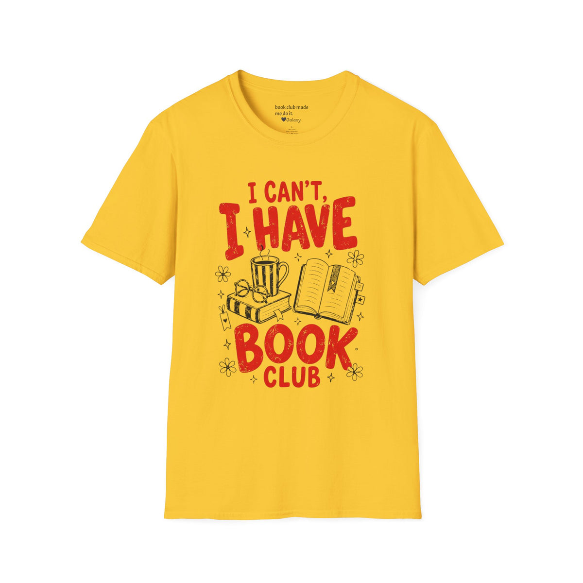 I Can't I Have Book Club T-Shirt