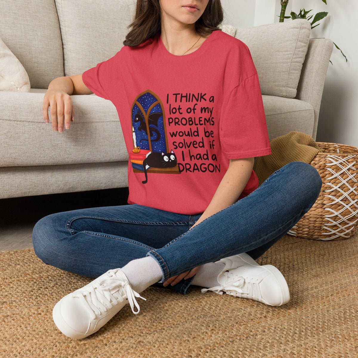 I Think A Lot Of My Problems Would Be Solved If I Had A Dragon T-Shirt