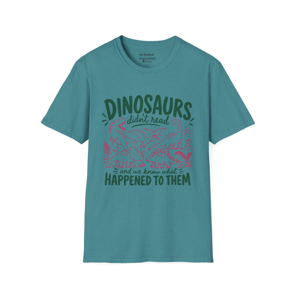Dinosaurs Didn't Read T-Shirt
