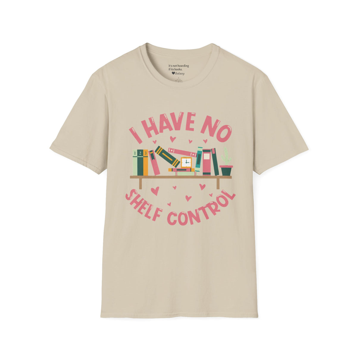 I Have No Shelf Control T-Shirt