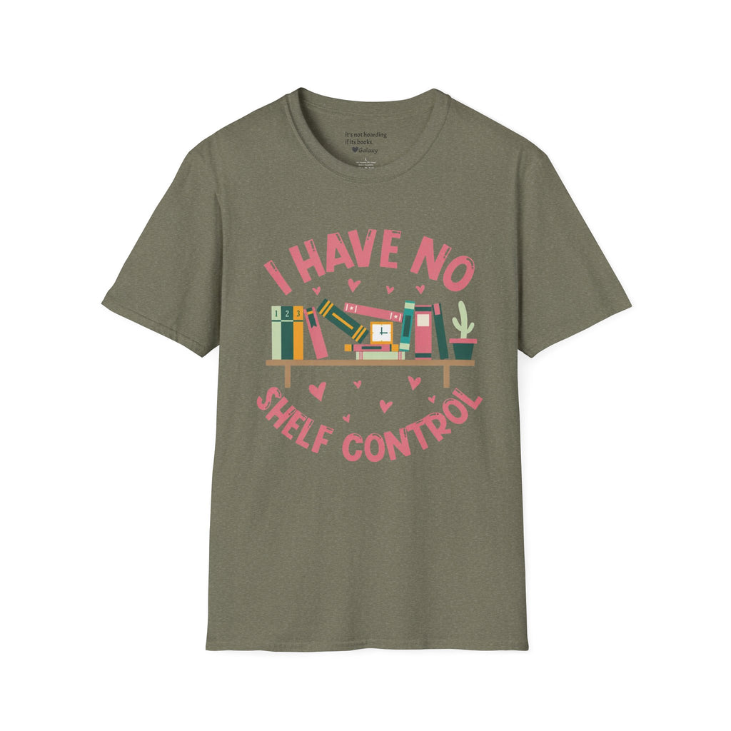 I Have No Shelf Control T-Shirt
