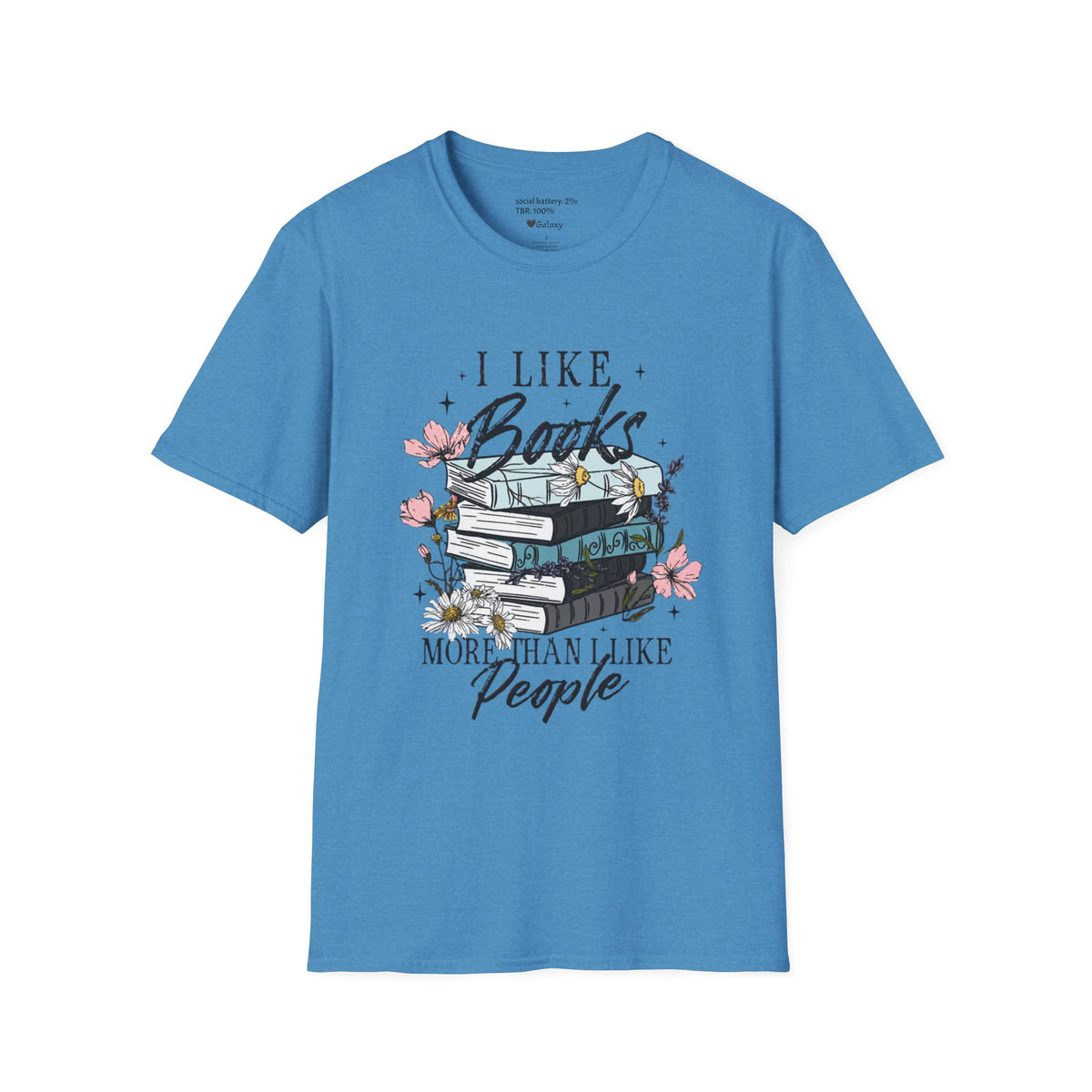 I Like Books More Than I Like People T-shirt