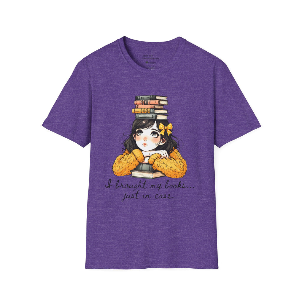 I Brought my Books Just in Case T-Shirt