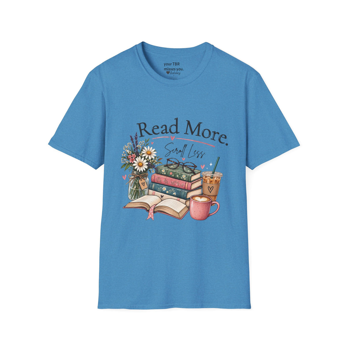 Read More, Scroll Less T-Shirt