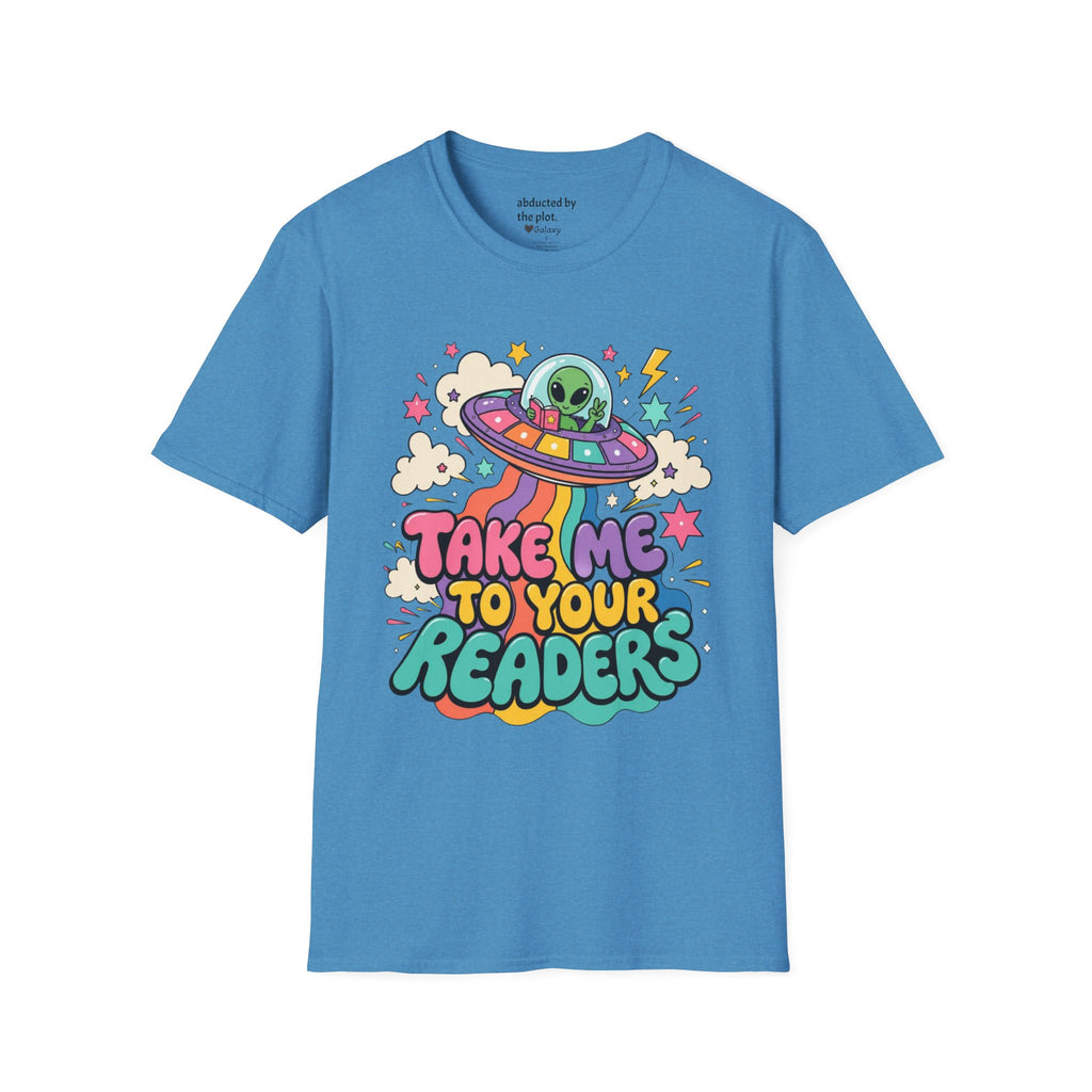 Take Me to Your Readers T-Shirt